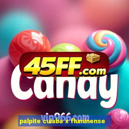 palpite cuiaba x fluminense